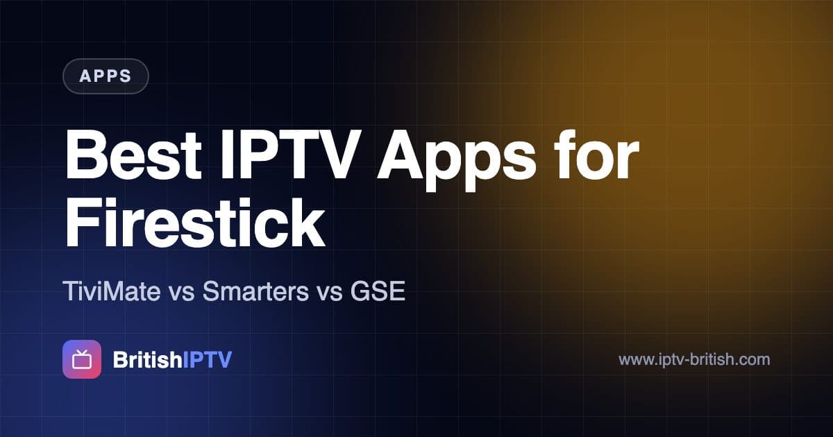 Melhores apps de IPTV para Firestick – TiviMate vs IPTV Smarters vs GSE